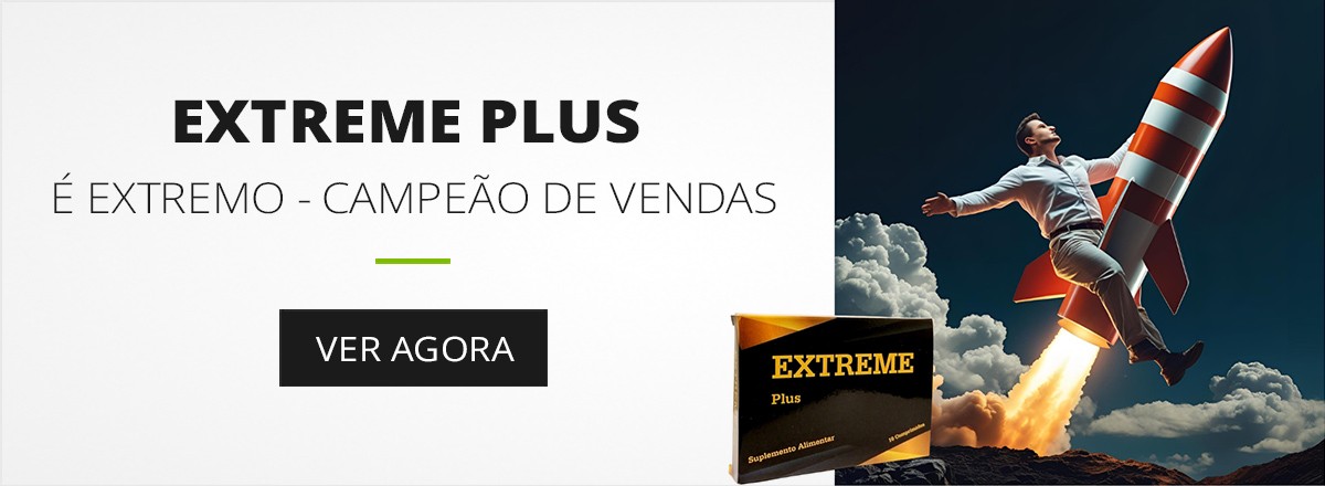 Extreme Plus o Potenciador campeão de vendas